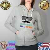 Nice funny Coolest Dad Ever Fathers Day for Cool Dad Daughter Son T-Shirt Full Zip Hooded