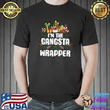 Nice i'm The Gangsta Wrapper Xmas Christmas Wrapper T-s Unisex