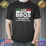 Nice italians Can't Have BBQS Spaghetti Falls Through The Grill T-Shirt Unisex