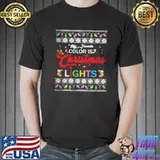 Nice My favorite color is christmas lights ugly shirt