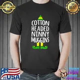 Nice Ninny Muggins! Cotton Headed Funny Christmas Elf T-Shirt