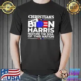 Nice Official Christians Biden Harris Restore The Soul Of This Nation Shirt Unisex