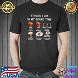 Nice Things I Do In My Spare Time Drink Bourbon Shirt