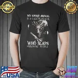 Nice Top My Spirit Animal Is A Grumpy Dragon Who Slaps Annoying People Shirt