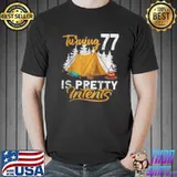 Nice Turning 77 Is Pretty Intents T Shirt Unisex