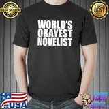 Novelist World's Okayest Funny T-s Unisex