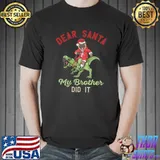 Official Dear Santa My Brother Did It Funny Ugly Christmas Pajama T-Shirt