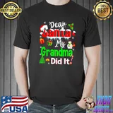 Official Dear Santa my grandma did it Christmas shirt