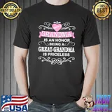 Official Grandma Is An Honor Being A Great Grandma Is Priceless Shirt