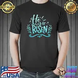 Official he Is Risen Jesus Christ God Christian Proverbs Faith T-Shirt Unisex