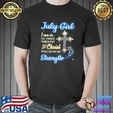 Official july Girl I Can Do Christ Strength Shirt