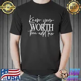 Official Know Your Worth Then Add Tax Shirt