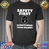 Official Safety First Always Wear Your Helmet Forklift Operator Shirt