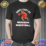 Official Sorry I Can’t My Grandson Has Basketball Shirt Unisex