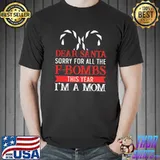 Original dear Santa Sorry For The F Bombs Funny Christmas Mom T-s Unisex