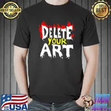 Original Drawfee Merch Delete Your Art Shirt