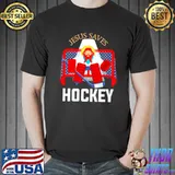 Original Hockey boy stuff or Jesus Saves Hockey Shirt