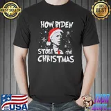 Original How Biden Stole The Christmas Biden Club Ugly X-mas T-Shirt