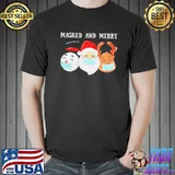 Original Masked and merry christmas santa reindeer snowman shirt