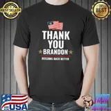Original Pro Biden Apparel The Thank You Brandon T-Shirt