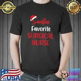 Original Santa’s Favorite Surgical Nurse Christmas T Shirt Unisex