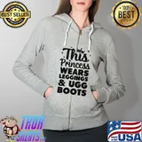 Original This Princess Wears Leggings And Ugg Boots Shirt Full Zip Hooded
