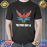 Original True Story John 316 T-Shirt Unisex
