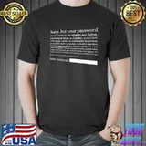 Premium cyber Security Password Sorry But Your Password Must Contain An Uppercase Letter Shirt Unisex