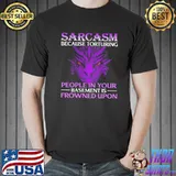Premium Dragon Sarcasm Because Torturing People In Your Basement Is Frowned Upon Shirt