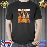 Premium hanging With My Gnomies Fall Autumn Gnome Thanksgiving T-s Unisex