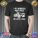 Premium i Like Motorcycles And Dogs Shirt