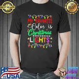 Premium My Favorite Color Is Christmas Lights Family T-Shirt Unisex