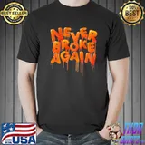 Premium Never Broke Again Shirt Unisex