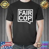 Premium Nice Fair Cop Shirt