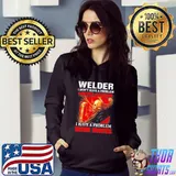 Premium Welder I Don’t Have A Problem With Anger I Have A Problem With Idiots Skull Shirt