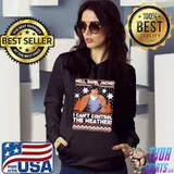 Premium Well Damn Jackie I Can’t Control The Weather Ugly Christmas Unisex T-Shirt