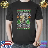 Premium Xmas When You’re Dead Inside But It’s Christmas Ugly Shirt