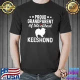Proud Keeshond Grandparents Of The Cutest Keeshond Dog T-s Unisex