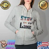 Stay In Yo Lane Shirt Full Zip Hooded