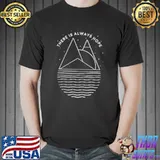 There Is Always Hope Shirt