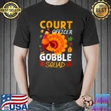 Top court Officer Gobble Squad Turkey Thanksgiving Matching Fun T-Shirt Unisex