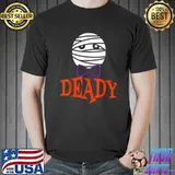 Top Deady Mummy Matching Mom Dad Halloween 2021 T Shirt
