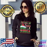 Top I'm Full Of Holiday Spirit It's Called Vodka T-shirt