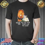 Top isaiah 116 The Lion Shall Dwell With The Lamb Shirt