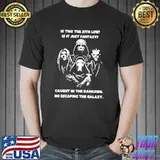 Top Original Darth Vader Is This The Sith Life Is It Just Fantasy Caught In The Darkside No Escaping The Galaxy Shirt Unisex