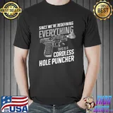Top Since we’re redefining everything this is a cordless hole puncher shirt
