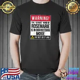 Top warning the genius mind of Rosemarie The Genius T-Shirt Unisex