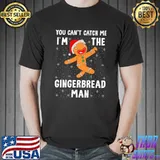 Top You Can't Catch Me I'm The Gingerbread Man Xmas Cookies Fan Premium T-Shirt