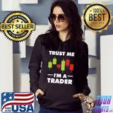 Trust ME I'm Trade Shirt Hoodie