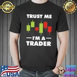 Trust ME I'm Trade Shirt